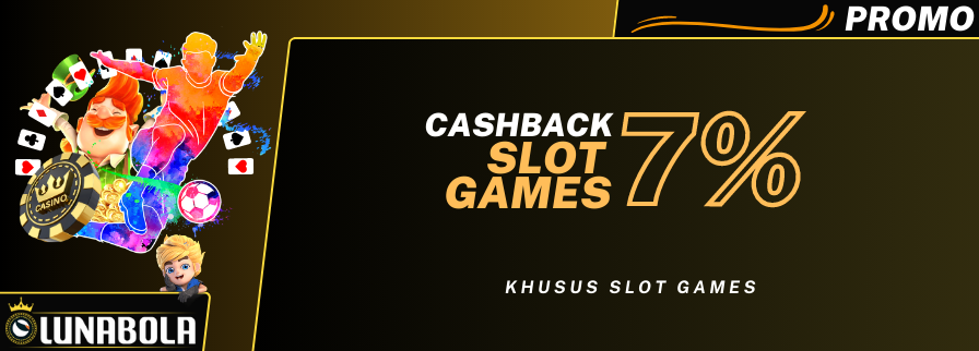 CASHBACK SLOT 7%